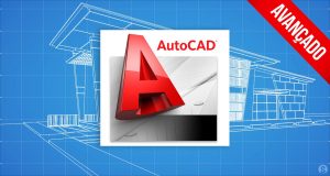 AutoCAD 2D e 3D | Avançado