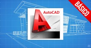 AutoCAD 2D e 3D | Básico